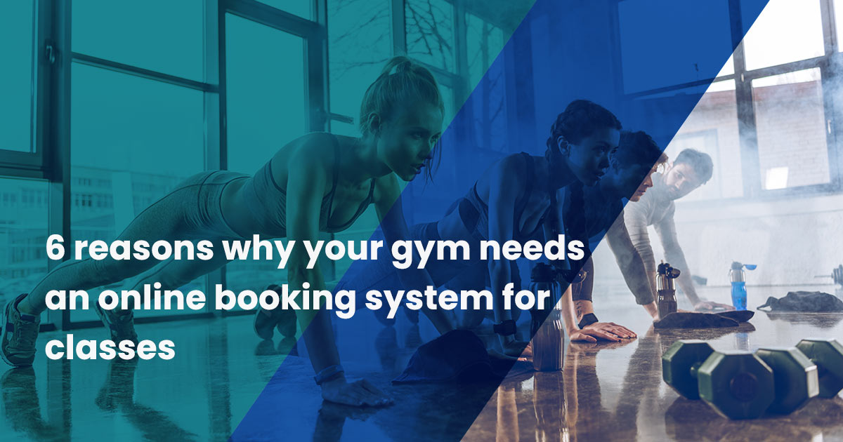 6 reasons why your gym needs an online booking system for classes